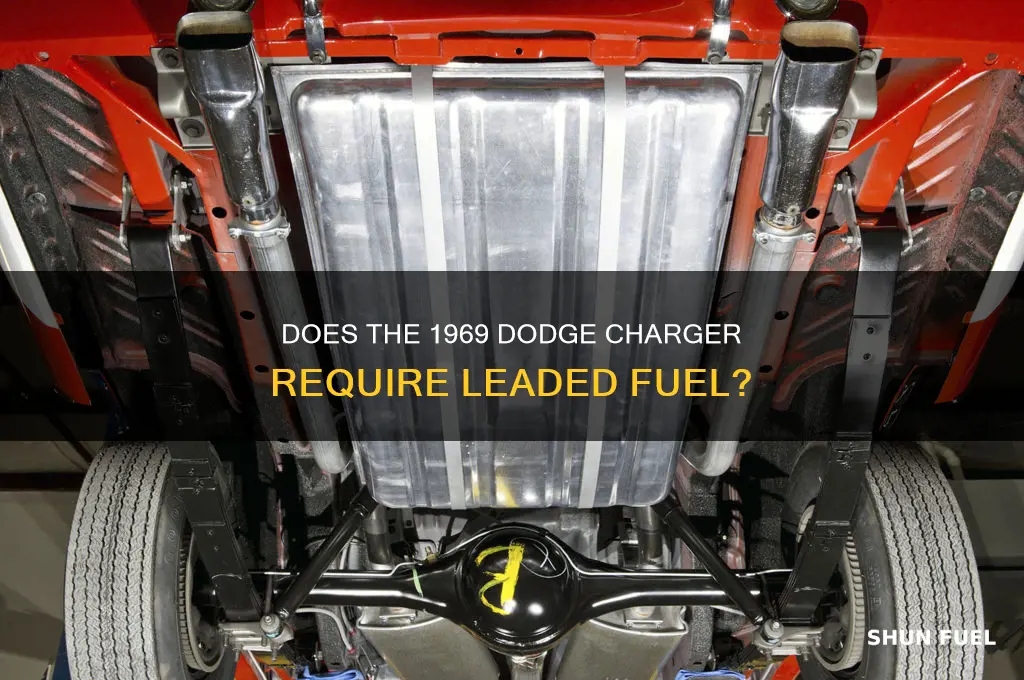which fuel does the 69 charger use leaded or not