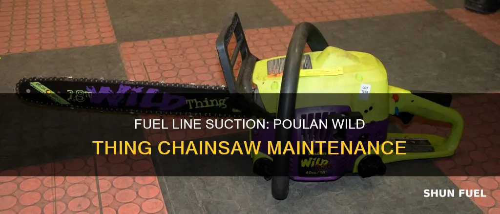 which fuel line is is suction poulan wild thing chainsaw