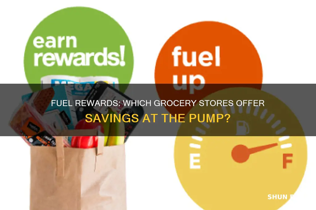 which grocwery stores use fuel rewards