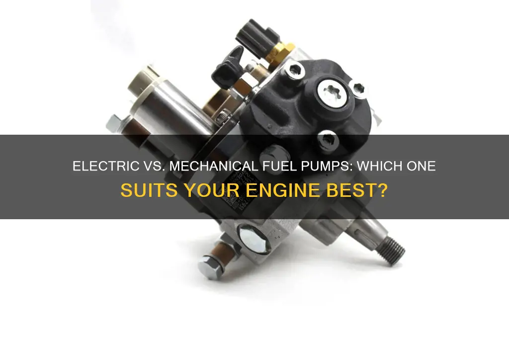 which is better electric fuel pump or mechanical