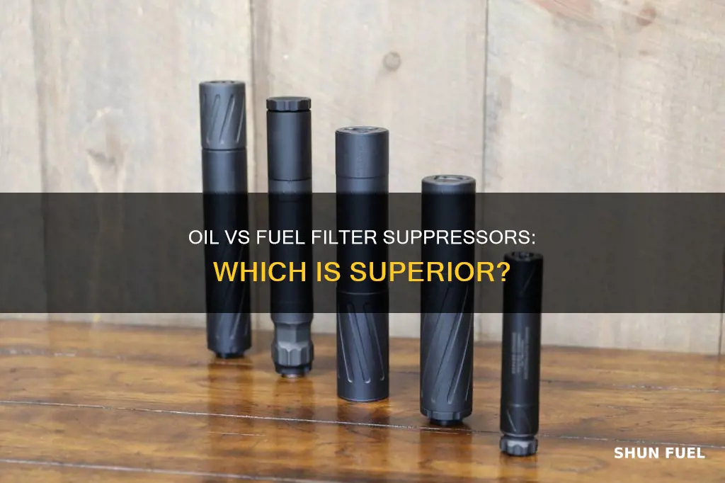 which is better oil filter suppressor or fuel filter