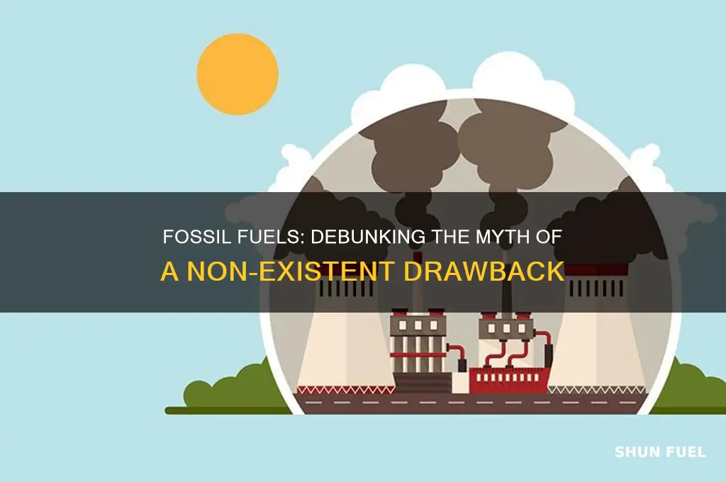 which is not a drawback of using fossil fuels