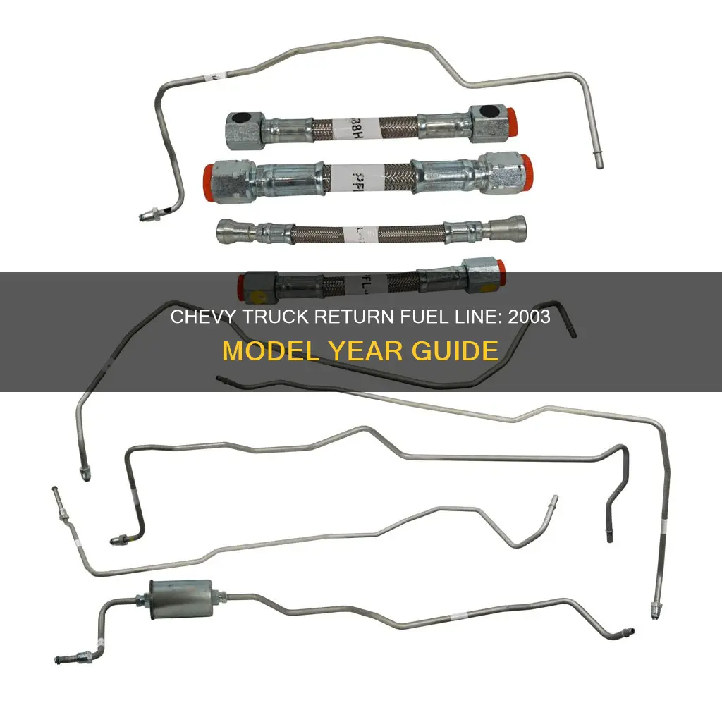 which is the return fuel line 2003 chevy truck