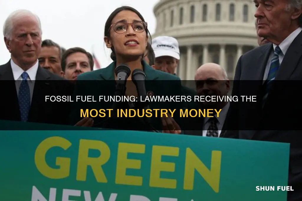 which lawmakers take the most money from fossil fuel industry