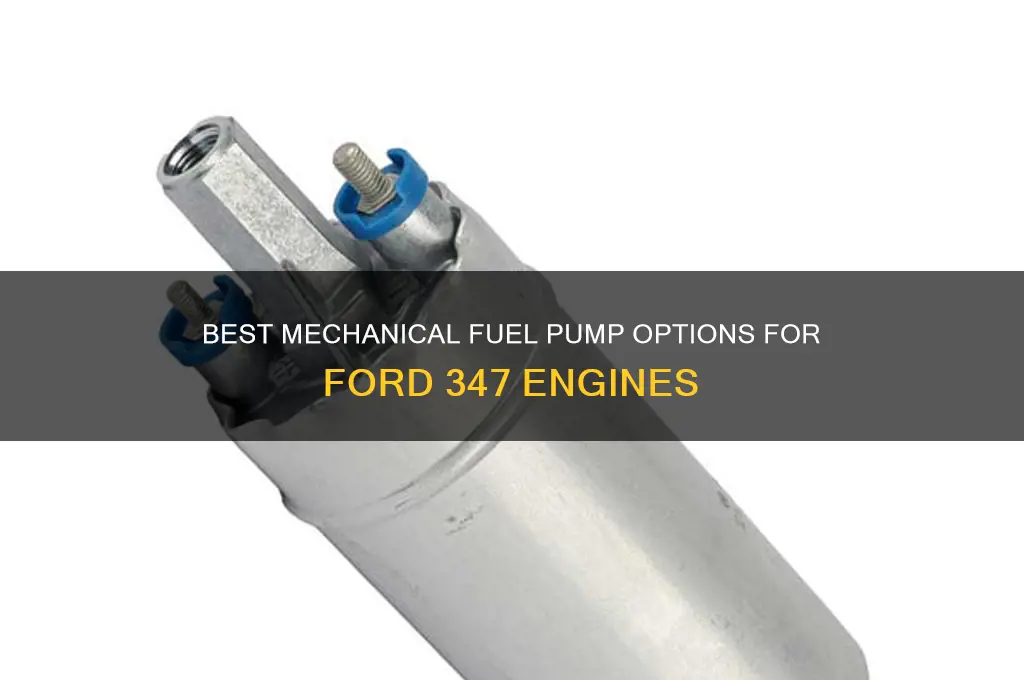 which mechanical fuel pump for 347 ford