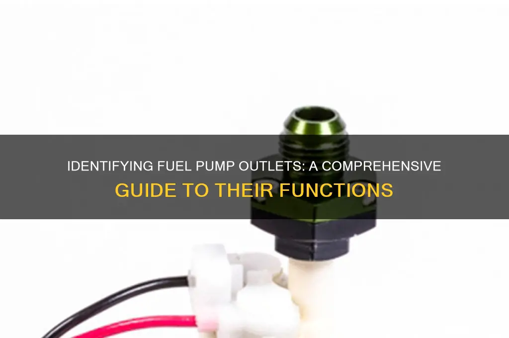which outlets are which on fuel pump