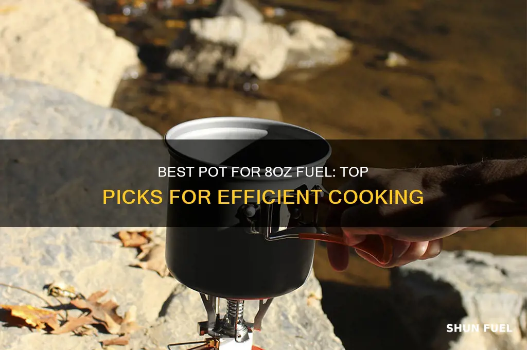 which pot fitz 8oz fuel