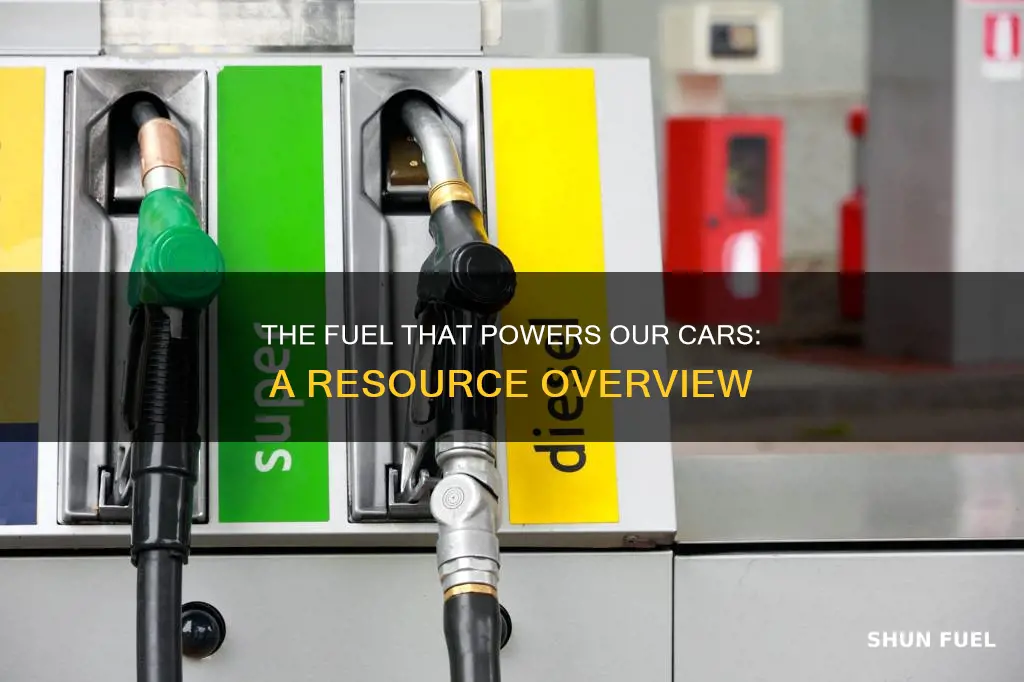 which resource is our primary source for fueling cars