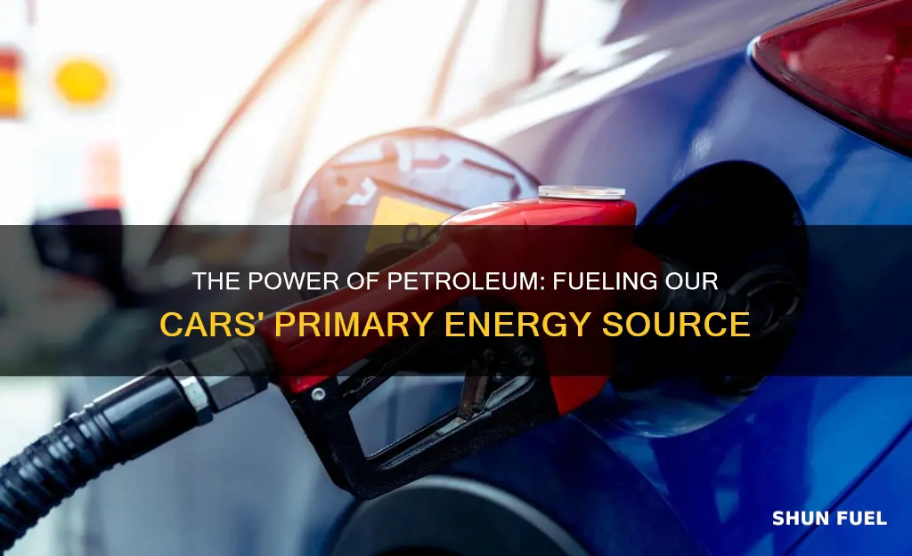 which resource is our primary source for fueling cars