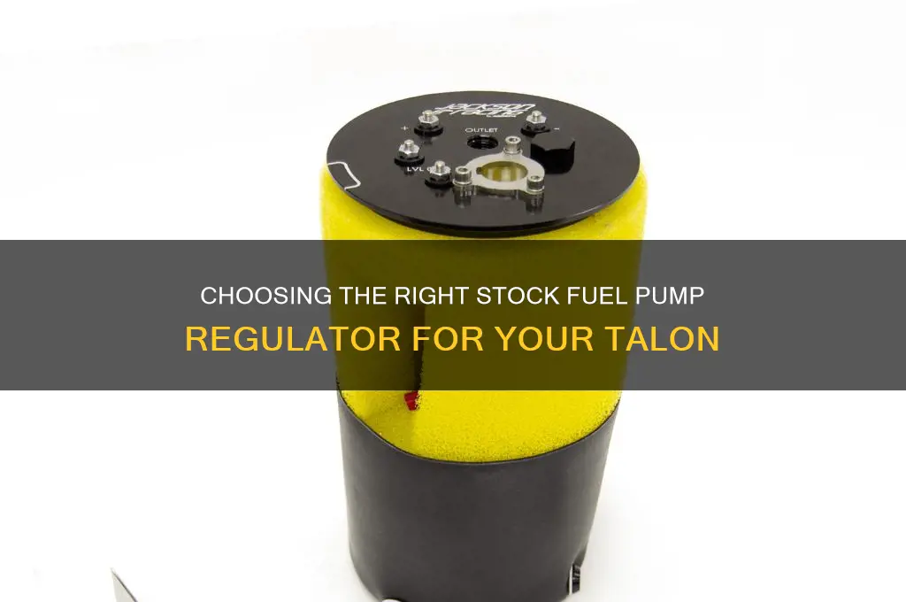 which stock fuel pump regulator talon