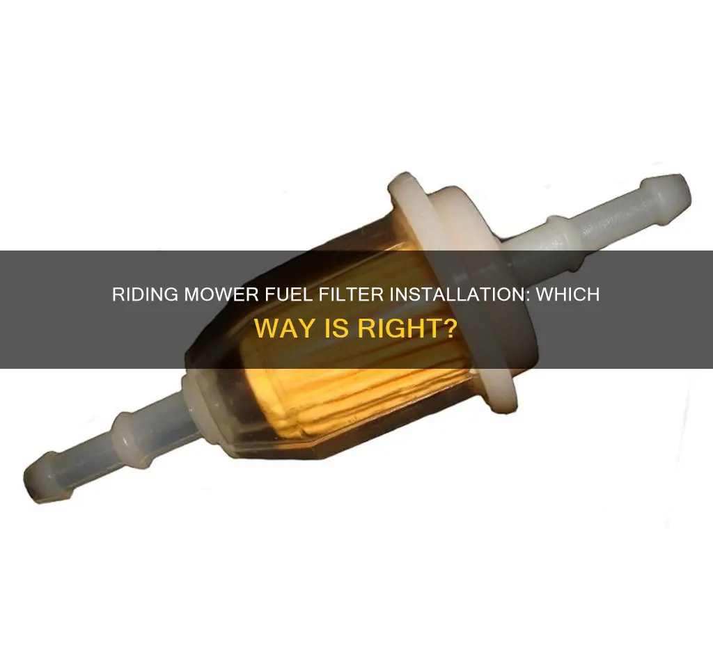 which way to install fuel filter for riding mower