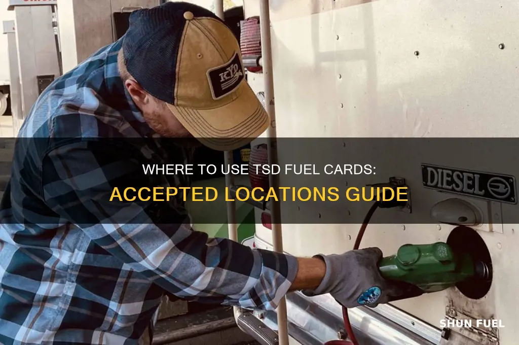 who accepts tsd fuel cards