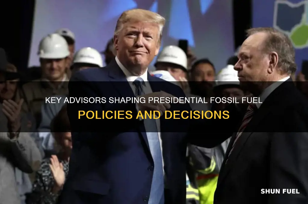 who advises the president on fossil fuels
