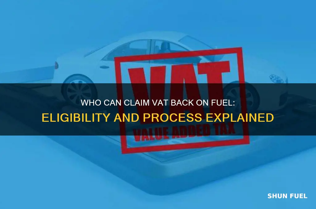 who can claim vat back on fuel