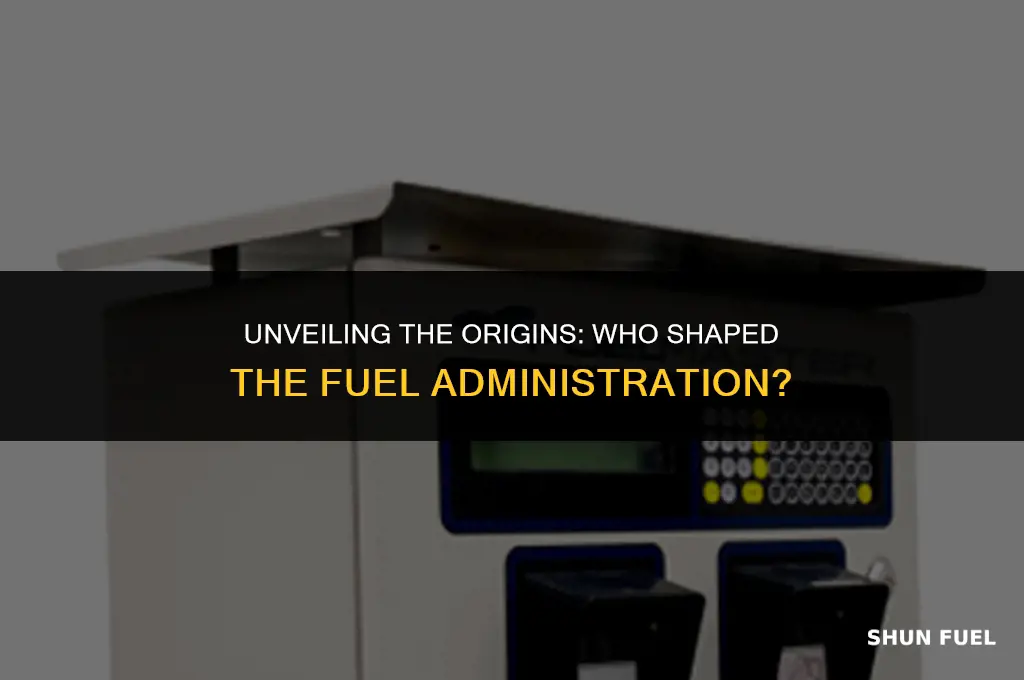 who created teh fuel administration