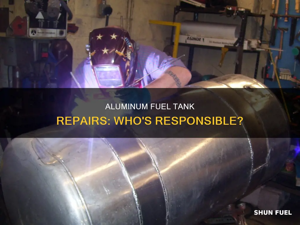 who fixing aluminum fuel tank