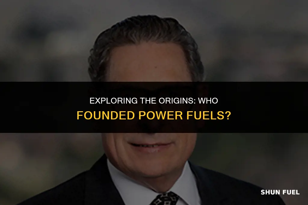 who founded power fuels