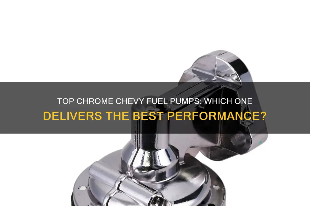 who has the best chrome chevy fuel pump