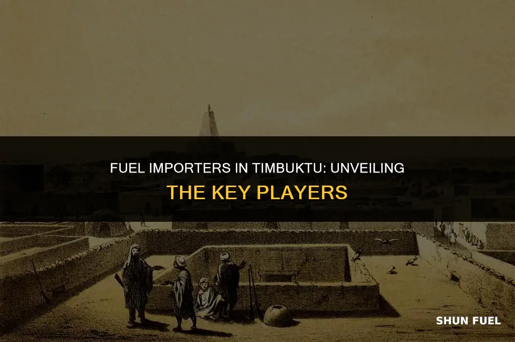 who imports fuel to timbuktu