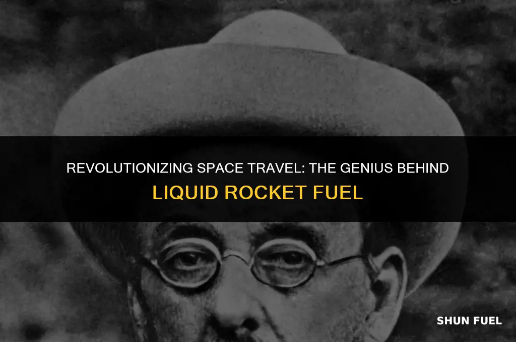 who invented liquid rocket fuel