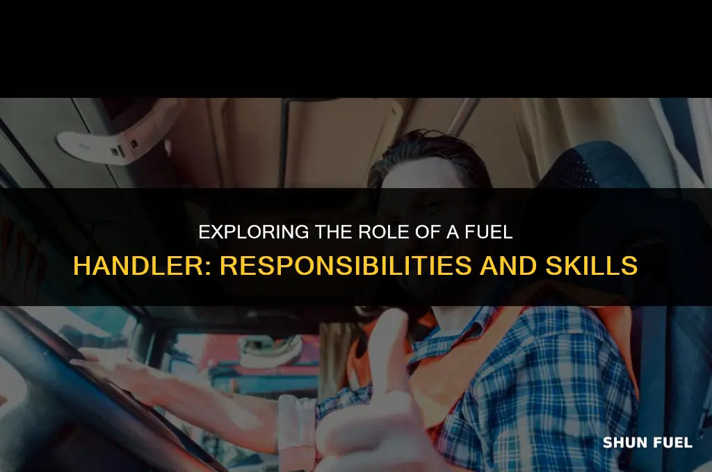 who is a fuel handler