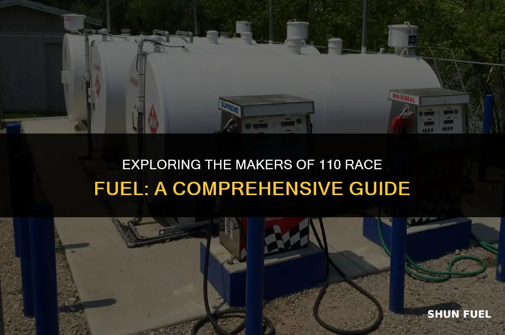 who makes 110 race fuel
