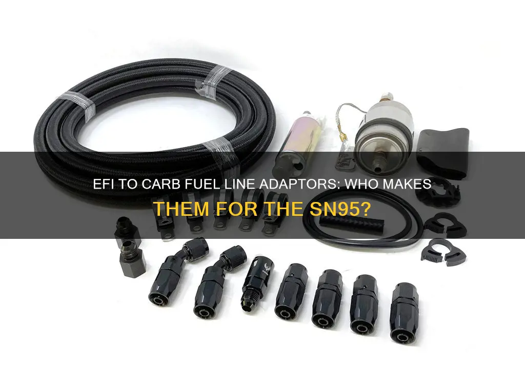 who makes efi to carb fuel line adaptors sn95