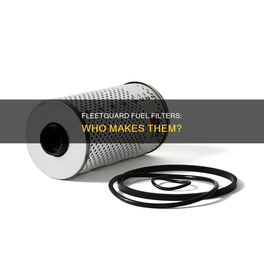 who makes fleetguard fuel filter