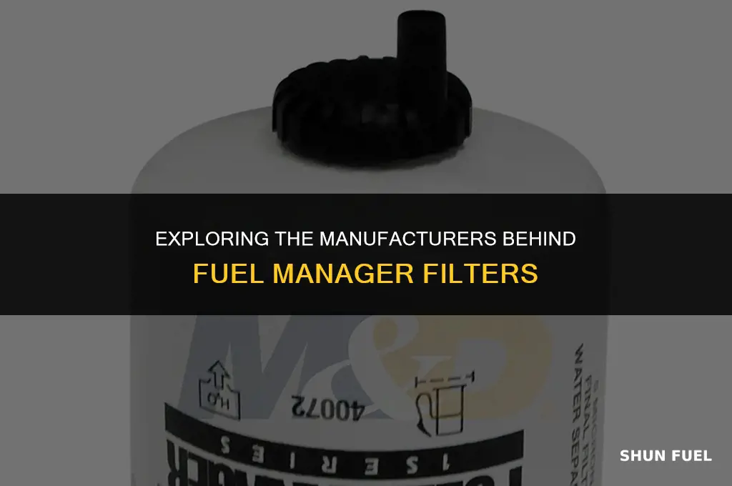 who makes fuel manager filters