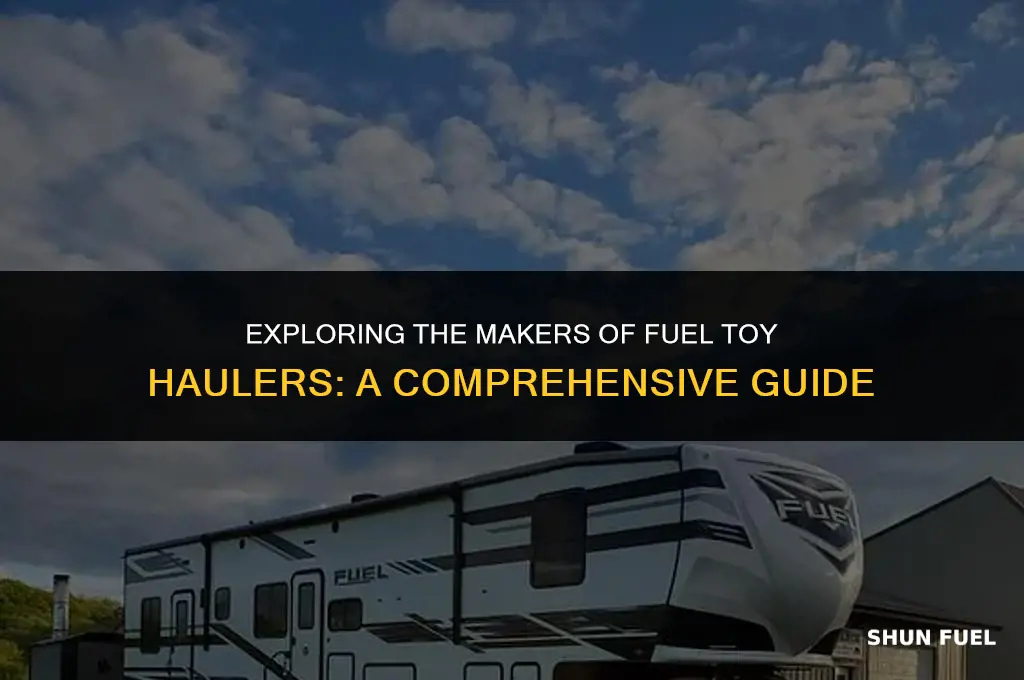 who makes fuel toy haulers