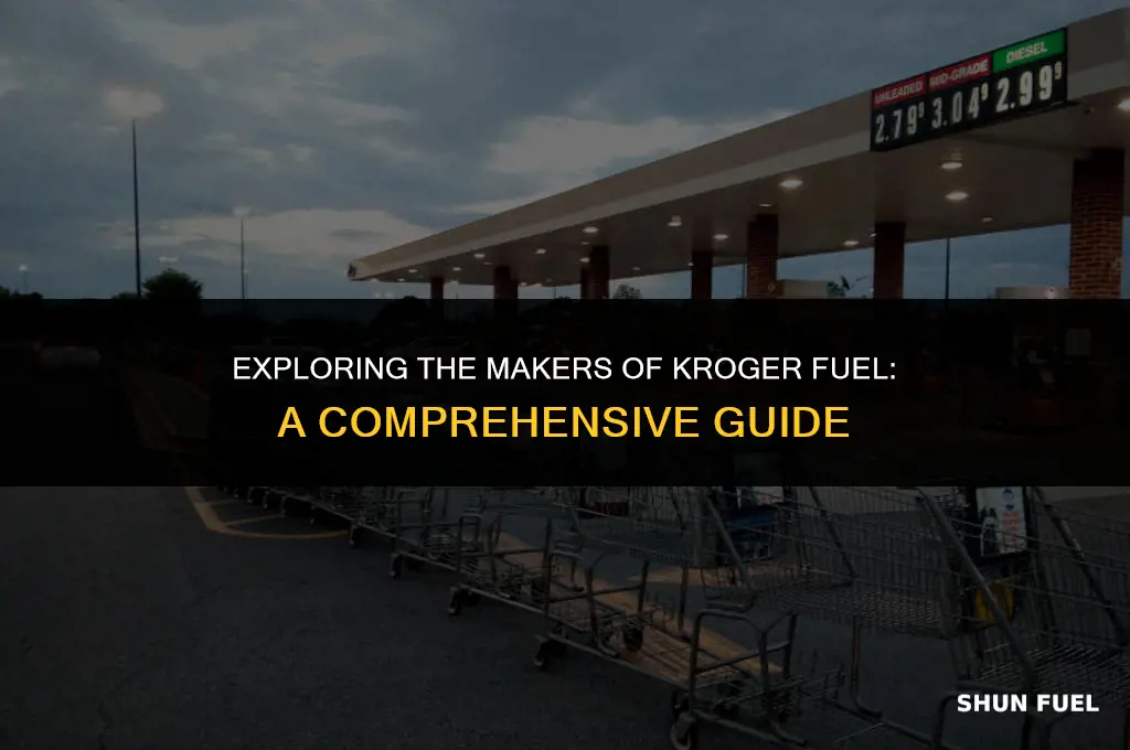 who makes kroger fuel
