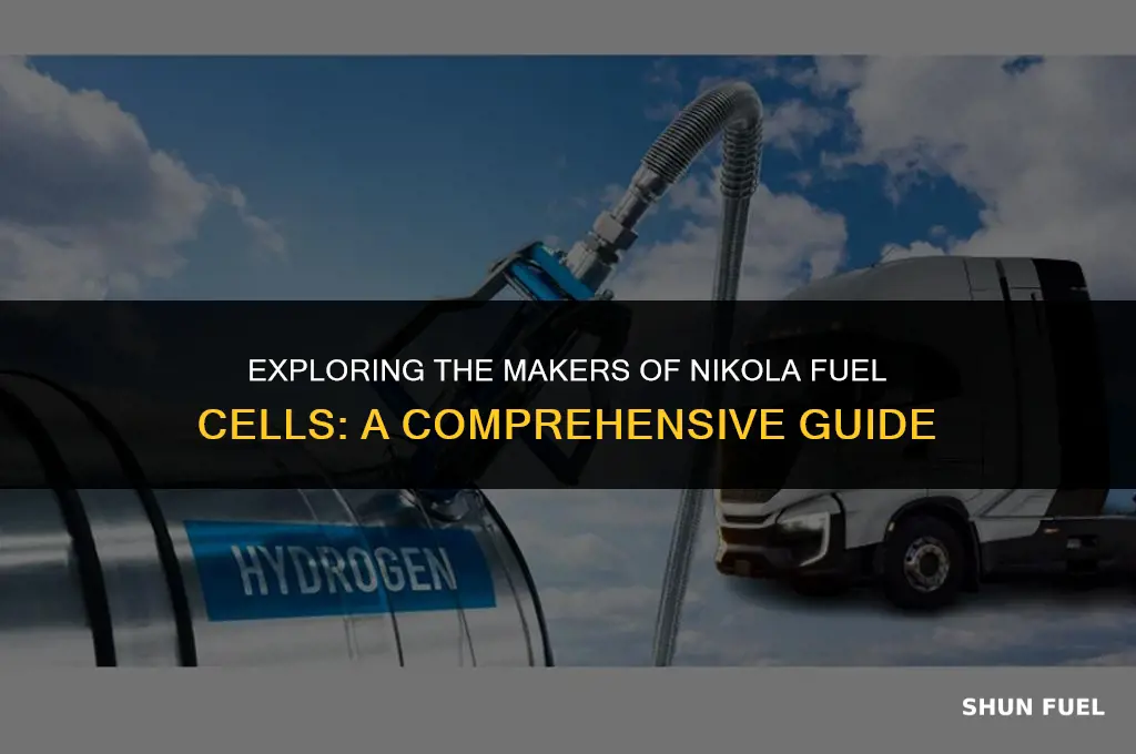 who makes nikola fuel cells