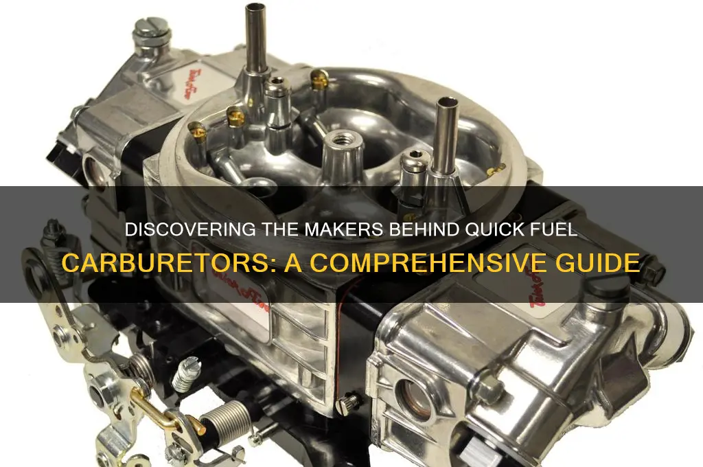 who makes quick fuel carburetors