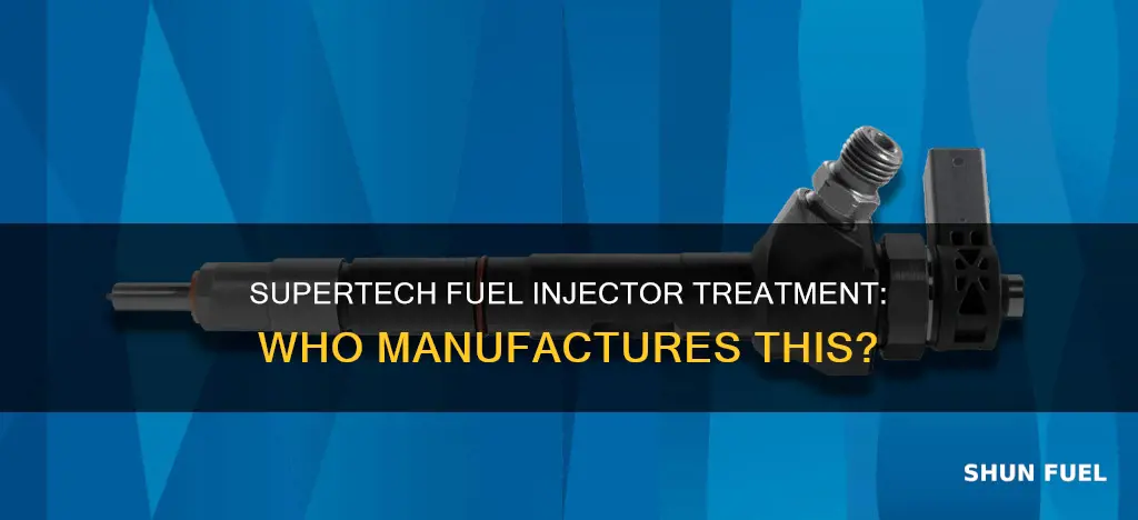 who makes supertech fuel injector treatment