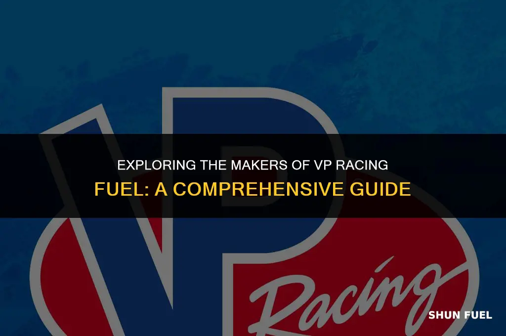 who makes vp racing fuel