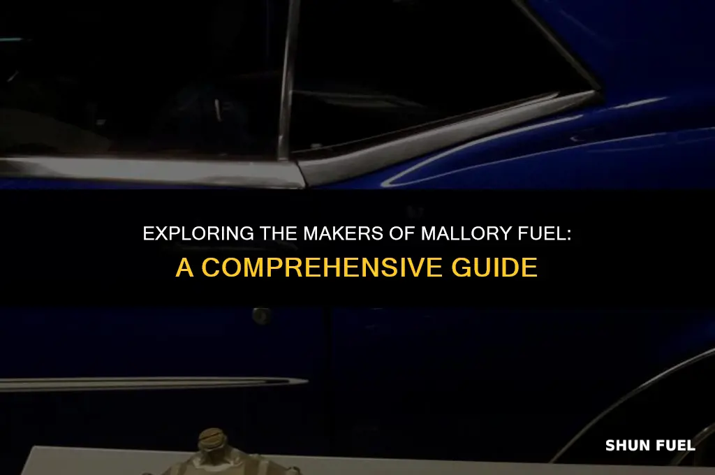 who manufactures mallory fuel