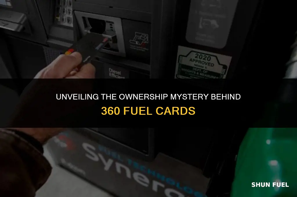 who owns 360 fuel cards