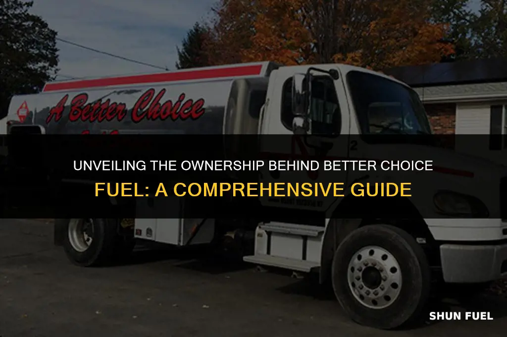 who owns better choice fuel