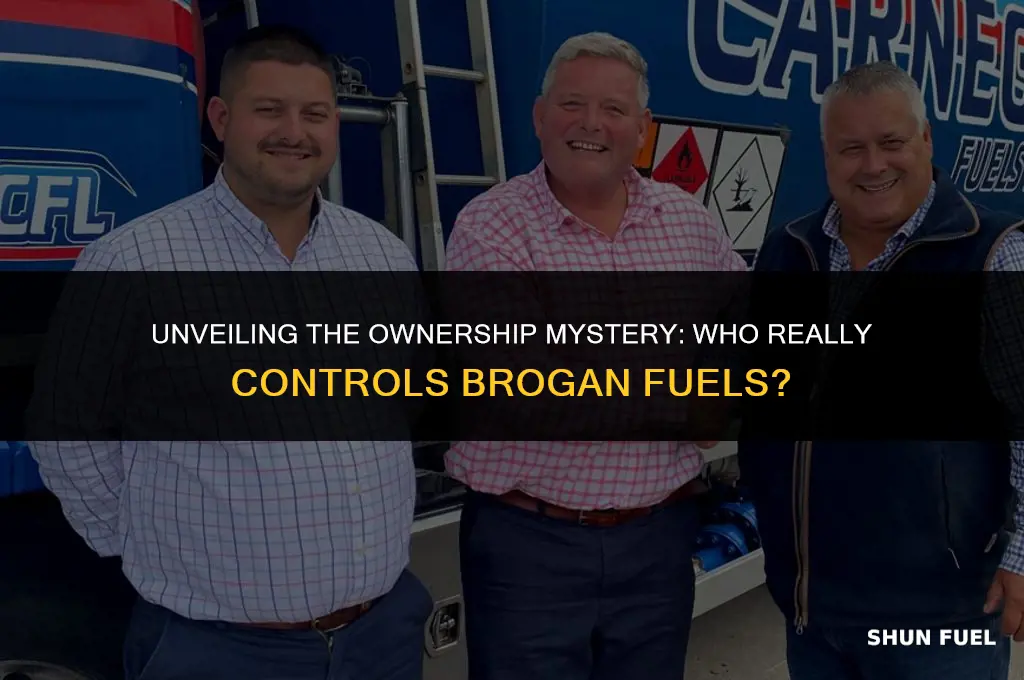 who owns brogan fuels