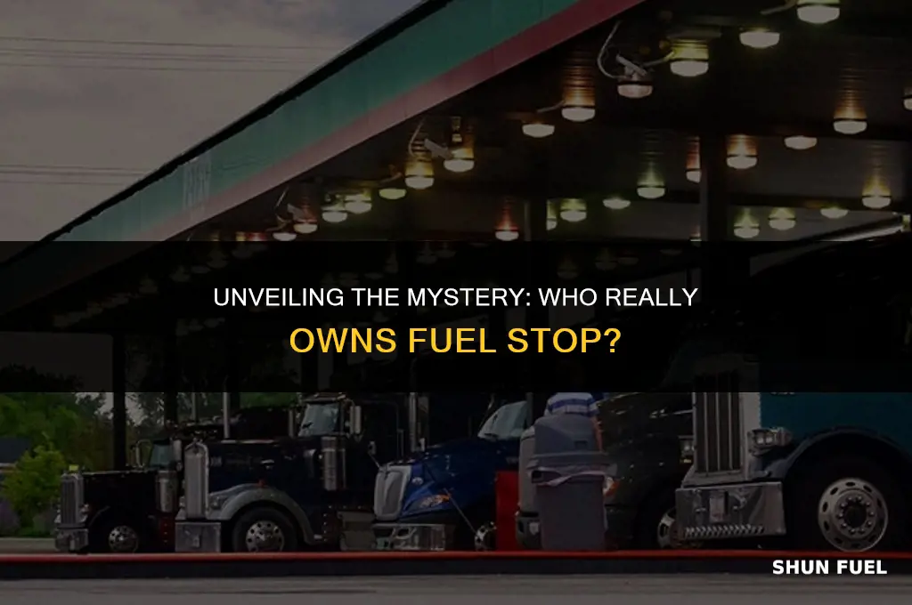 who owns fuel stop