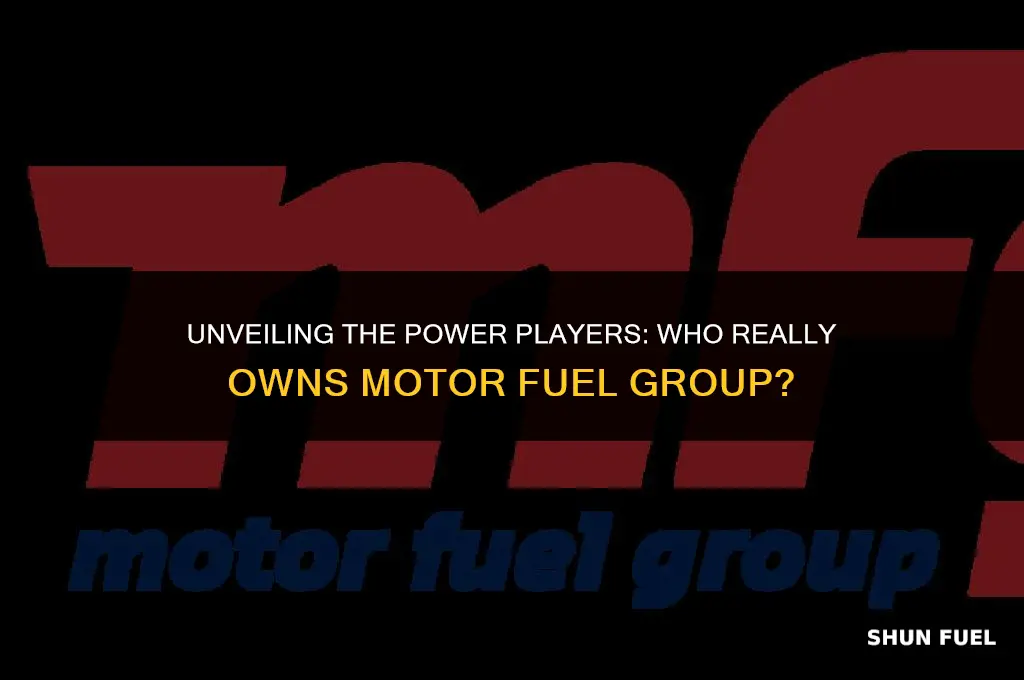 who owns motor fuel group