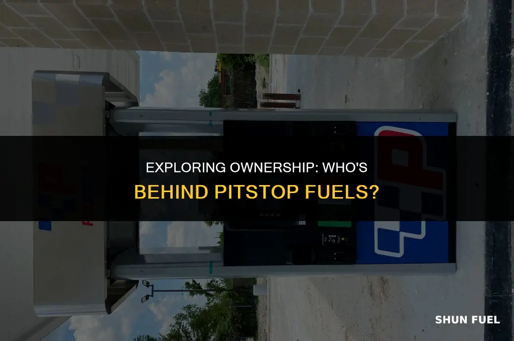 who owns pitstop fuels