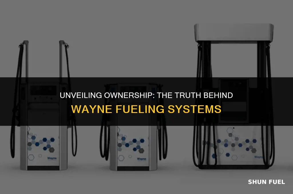 who owns wayne fueling systems
