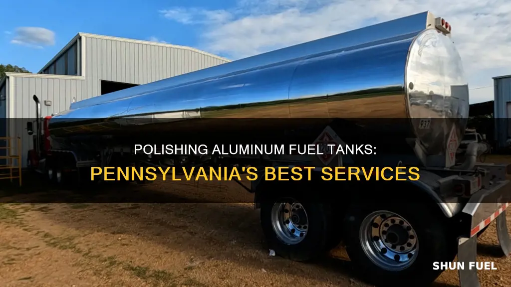 who polishes aluminum fuel tanks in pa