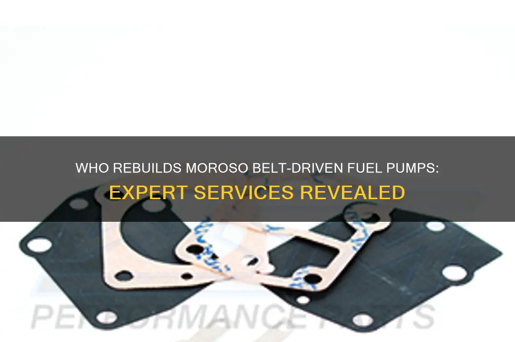 who rebuilds moroso belt driven fuel pumps