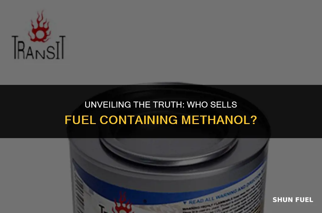 who selks fuel contsining methanol