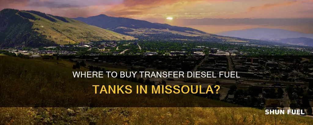 who sells transfer diesel fuel tanks in missoula