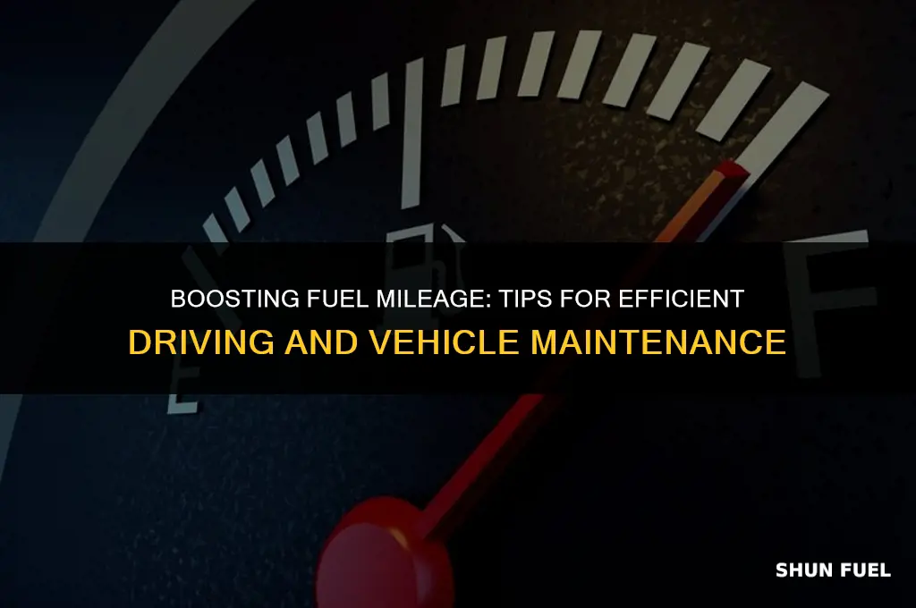 who to enhause fuel mileage