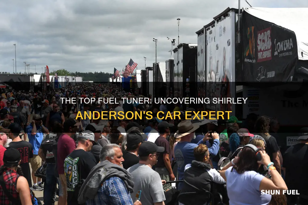 who was the top fuel tuner on shirley anderson car