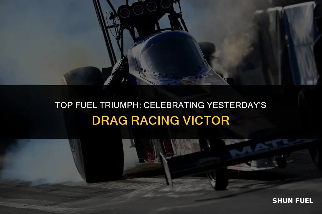 who won top fuel yesterday